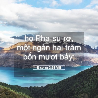 Picture 05 - Ê-xơ-ra 2:38 VIE - họ Pha-su-rơ, một ngàn hai trăm bốn - Bible Verse Picture