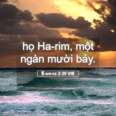 Picture 05 - Ê-xơ-ra 2:39 VIE - họ Ha-rim, một ngàn mười - Bible Verse Picture
