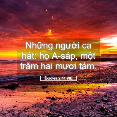 Picture 05 - Ê-xơ-ra 2:41 VIE - Những người ca hát: họ A-sáp, một - Bible Verse Picture