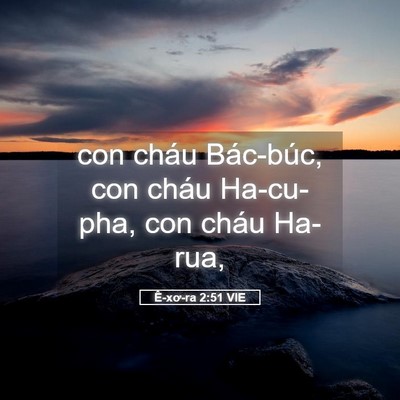 Picture 05 - Ê-xơ-ra 2:51 VIE - con cháu Bác-búc, con cháu Ha-cu-pha, con - Bible Verse Picture