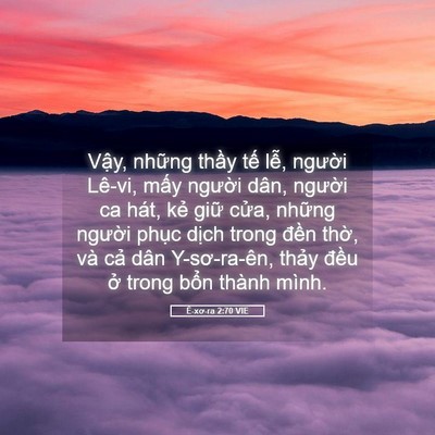 Picture 05 - Ê-xơ-ra 2:70 VIE - Vậy, những thầy tế lễ, người Lê-vi, - Bible Verse Picture