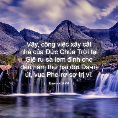 Picture 05 - Ê-xơ-ra 4:24 VIE - Vậy, công việc xây cất nhà của Đức - Bible Verse Picture