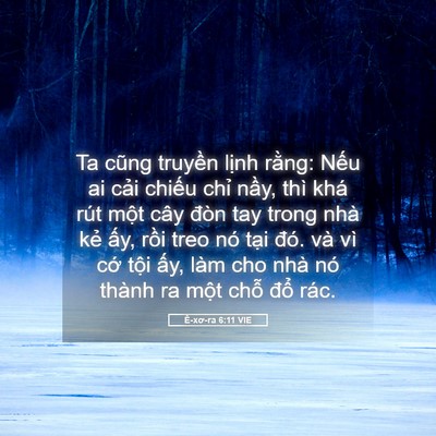 Picture 05 - Ê-xơ-ra 6:11 VIE - Ta cũng truyền lịnh rằng: Nếu ai cải - Bible Verse Picture