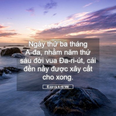 Picture 05 - Ê-xơ-ra 6:15 VIE - Ngày thứ ba tháng A-đa, nhằm năm thứ - Bible Verse Picture