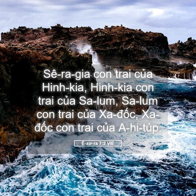 Picture 05 - Ê-xơ-ra 7:2 VIE - Sê-ra-gia con trai của Hinh-kia, Hinh-kia con - Bible Verse Picture