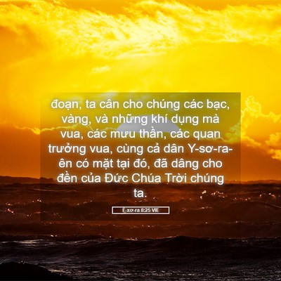 Picture 05 - Ê-xơ-ra 8:25 VIE - đoạn, ta cân cho chúng các bạc, vàng, - Bible Verse Picture