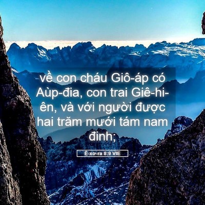 Picture 05 - Ê-xơ-ra 8:9 VIE - về con cháu Giô-áp có Aùp-đia, con trai - Bible Verse Picture