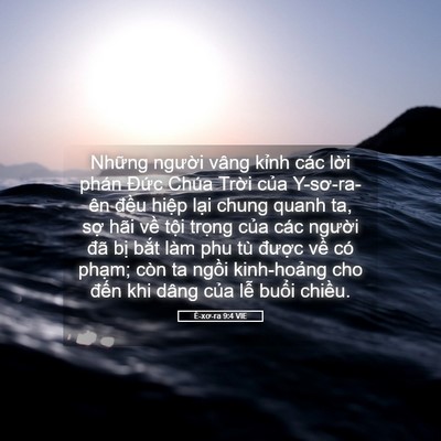 Picture 05 - Ê-xơ-ra 9:4 VIE - Những người vâng kỉnh các lời phán - Bible Verse Picture