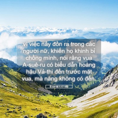 Picture 05 - Ê-xơ-tê 1:17 VIE - vì việc nầy đồn ra trong các người - Bible Verse Picture