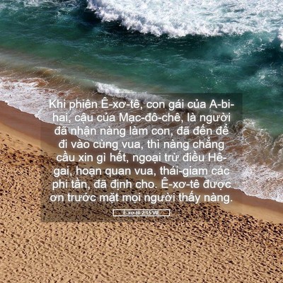 Picture 05 - Ê-xơ-tê 2:15 VIE - Khi phiên Ê-xơ-tê, con gái của A-bi-hai, - Bible Verse Picture