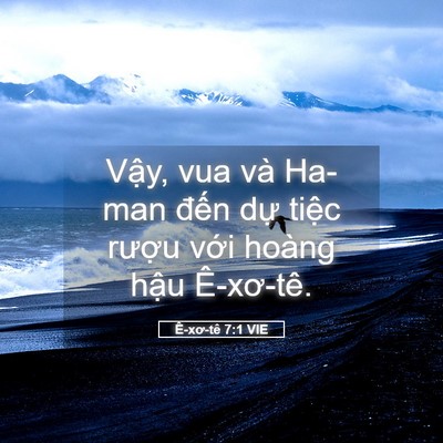 Picture 05 - Ê-xơ-tê 7:1 VIE - Vậy, vua và Ha-man đến dự tiệc rượu - Bible Verse Picture