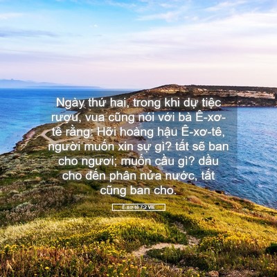 Picture 05 - Ê-xơ-tê 7:2 VIE - Ngày thứ hai, trong khi dự tiệc rượu, - Bible Verse Picture