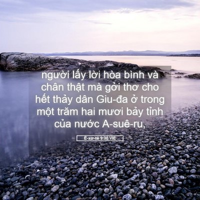 Picture 05 - Ê-xơ-tê 9:30 VIE - người lấy lời hòa bình và chân thật - Bible Verse Picture