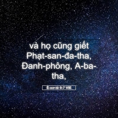 Picture 05 - Ê-xơ-tê 9:7 VIE - và họ cũng giết Phạt-san-đa-tha, - Bible Verse Picture