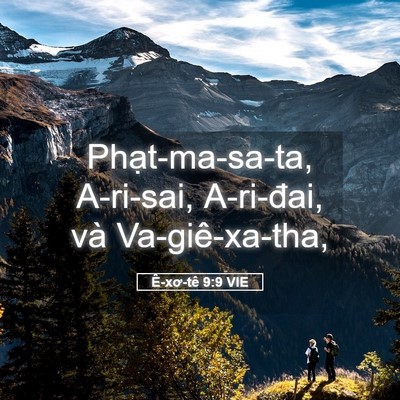 Picture 05 - Ê-xơ-tê 9:9 VIE - Phạt-ma-sa-ta, A-ri-sai, A-ri-đai, và - Bible Verse Picture