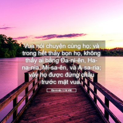 Picture 05 - Ða-ni-ên 1:19 VIE - Vua nói chuyện cùng họ; và trong hết - Bible Verse Picture