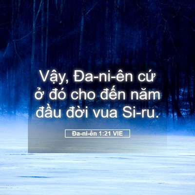 Picture 05 - Ða-ni-ên 1:21 VIE - Vậy, Đa-ni-ên cứ ở đó cho đến năm - Bible Verse Picture
