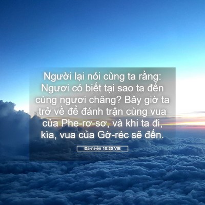 Picture 05 - Ða-ni-ên 10:20 VIE - Người lại nói cùng ta rằng: Ngươi có - Bible Verse Picture