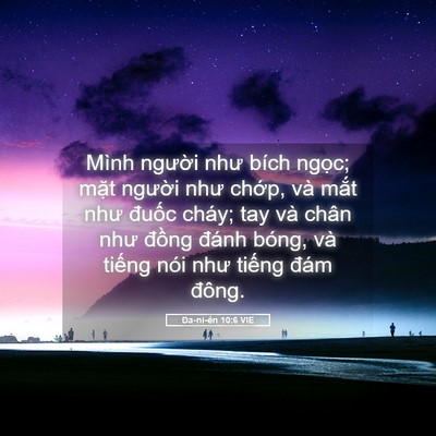 Picture 05 - Ða-ni-ên 10:6 VIE - Mình người như bích ngọc; mặt người - Bible Verse Picture