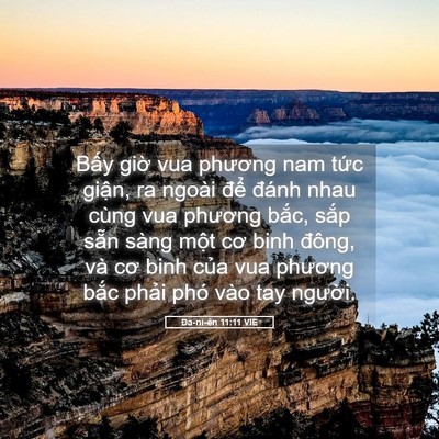 Picture 05 - Ða-ni-ên 11:11 VIE - Bấy giờ vua phương nam tức giận, ra - Bible Verse Picture
