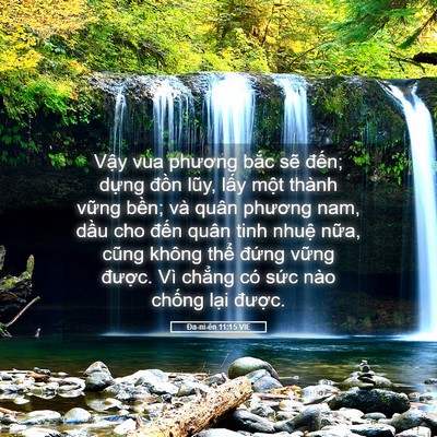 Picture 05 - Ða-ni-ên 11:15 VIE - Vậy vua phương bắc sẽ đến; dựng - Bible Verse Picture