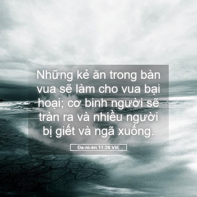 Picture 05 - Ða-ni-ên 11:26 VIE - Những kẻ ăn trong bàn vua sẽ làm cho vua - Bible Verse Picture