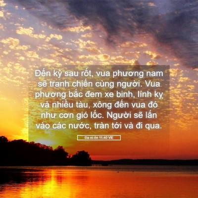 Picture 05 - Ða-ni-ên 11:40 VIE - Đến kỳ sau rốt, vua phương nam sẽ - Bible Verse Picture