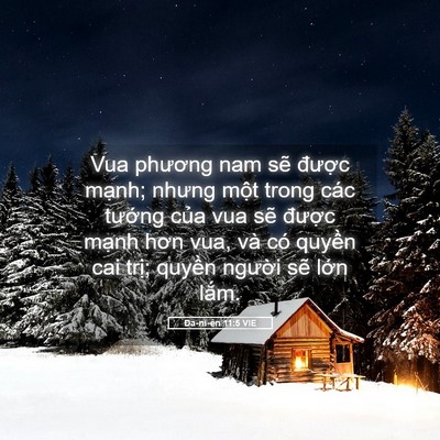 Picture 05 - Ða-ni-ên 11:5 VIE - Vua phương nam sẽ được mạnh; nhưng - Bible Verse Picture