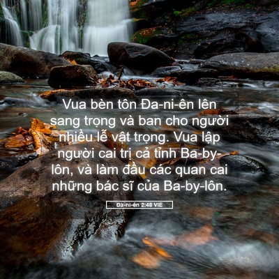 Picture 05 - Ða-ni-ên 2:48 VIE - Vua bèn tôn Đa-ni-ên lên sang trọng và - Bible Verse Picture