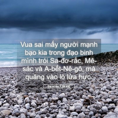 Picture 05 - Ða-ni-ên 3:20 VIE - Vua sai mấy người mạnh bạo kia trong - Bible Verse Picture