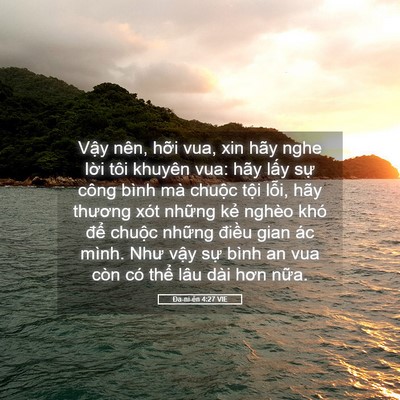 Picture 05 - Ða-ni-ên 4:27 VIE - Vậy nên, hỡi vua, xin hãy nghe lời tôi - Bible Verse Picture
