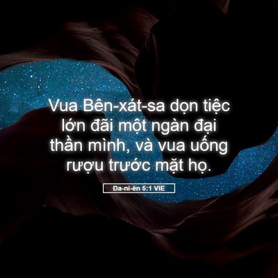 Picture 05 - Ða-ni-ên 5:1 VIE - Vua Bên-xát-sa dọn tiệc lớn đãi một - Bible Verse Picture