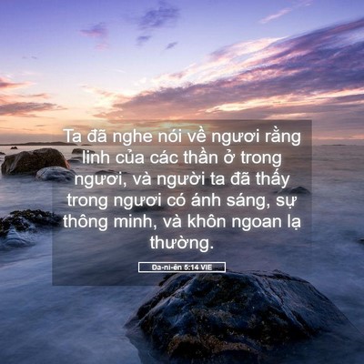 Picture 05 - Ða-ni-ên 5:14 VIE - Ta đã nghe nói về ngươi rằng linh của - Bible Verse Picture