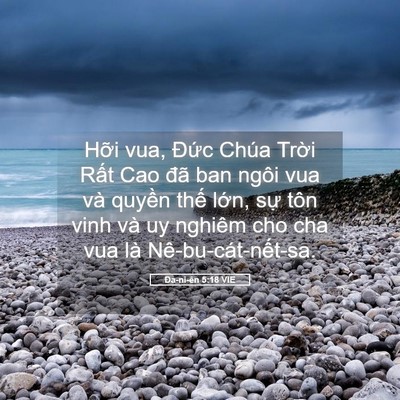 Picture 05 - Ða-ni-ên 5:18 VIE - Hỡi vua, Đức Chúa Trời Rất Cao đã ban - Bible Verse Picture