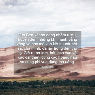 Picture 05 - Ða-ni-ên 5:2 VIE - Vua Bên-xát-sa đang nhấm rượu, truyền - Bible Verse Picture