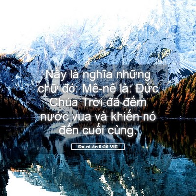 Picture 05 - Ða-ni-ên 5:26 VIE - Nầy là nghĩa những chữ đó: Mê-nê là: - Bible Verse Picture