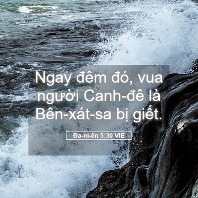 Picture 05 - Ða-ni-ên 5:30 VIE - Ngay đêm đó, vua người Canh-đê là - Bible Verse Picture