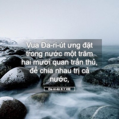 Picture 05 - Ða-ni-ên 6:1 VIE - Vua Đa-ri-út ưng đặt trong nước một - Bible Verse Picture