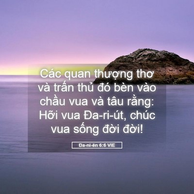 Picture 05 - Ða-ni-ên 6:6 VIE - Các quan thượng thơ và trấn thủ đó - Bible Verse Picture