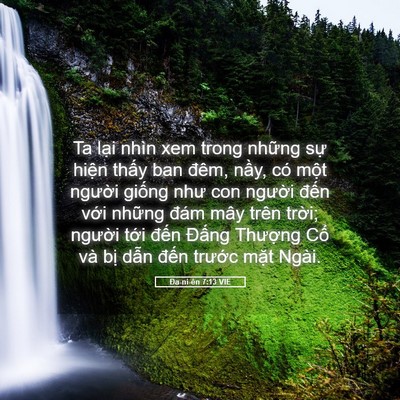 Picture 05 - Ða-ni-ên 7:13 VIE - Ta lại nhìn xem trong những sự hiện - Bible Verse Picture