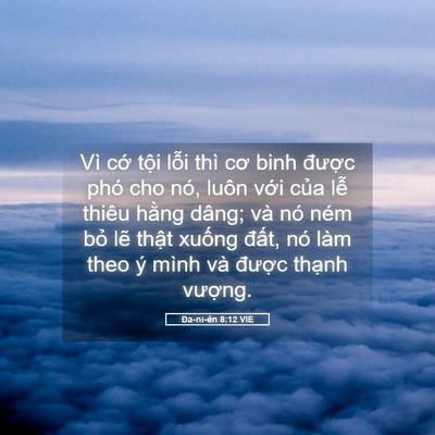 Picture 05 - Ða-ni-ên 8:12 VIE - Vì cớ tội lỗi thì cơ binh được phó - Bible Verse Picture
