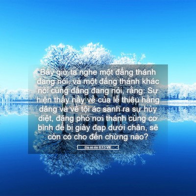 Picture 05 - Ða-ni-ên 8:13 VIE - Bấy giờ ta nghe một đấng thánh đang - Bible Verse Picture
