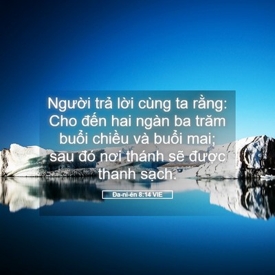 Picture 05 - Ða-ni-ên 8:14 VIE - Người trả lời cùng ta rằng: Cho đến - Bible Verse Picture