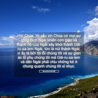 Picture 05 - Ða-ni-ên 9:16 VIE - Hỡi Chúa, tôi cầu xin Chúa cứ mọi sự - Bible Verse Picture
