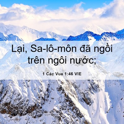 Picture 06 - 1 Các Vua 1:46 VIE - Lại, Sa-lô-môn đã ngồi trên ngôi - Bible Verse Picture
