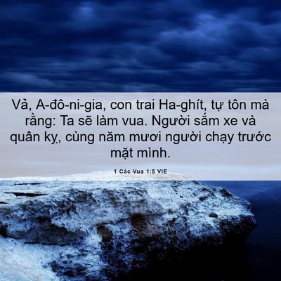 Picture 06 - 1 Các Vua 1:5 VIE - Vả, A-đô-ni-gia, con trai Ha-ghít, tự tôn - Bible Verse Picture