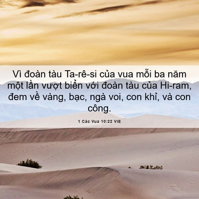 Picture 06 - 1 Các Vua 10:22 VIE - Vì đoàn tàu Ta-rê-si của vua mỗi ba năm - Bible Verse Picture