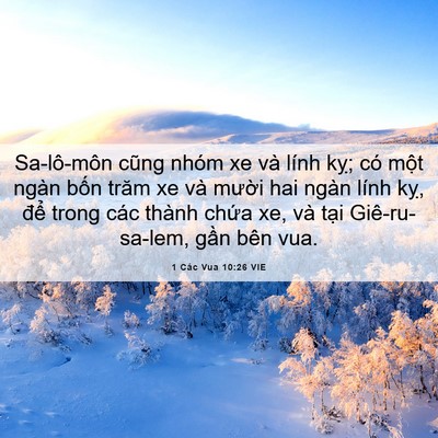 Picture 06 - 1 Các Vua 10:26 VIE - Sa-lô-môn cũng nhóm xe và lính kỵ; có - Bible Verse Picture