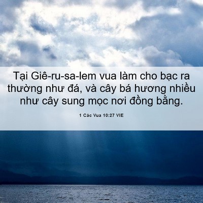 Picture 06 - 1 Các Vua 10:27 VIE - Tại Giê-ru-sa-lem vua làm cho bạc ra - Bible Verse Picture