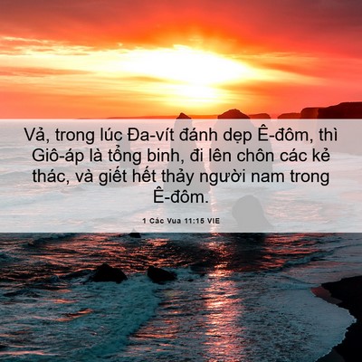 Picture 06 - 1 Các Vua 11:15 VIE - Vả, trong lúc Đa-vít đánh dẹp Ê-đôm, - Bible Verse Picture